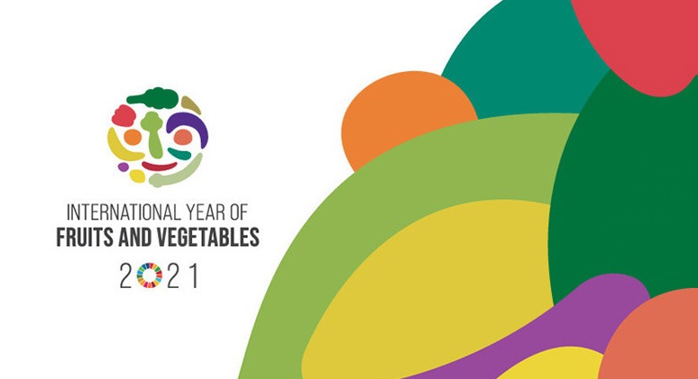 2021 Is the INTERNATIONAL YEAR of FRUIT and VEGETABLES!